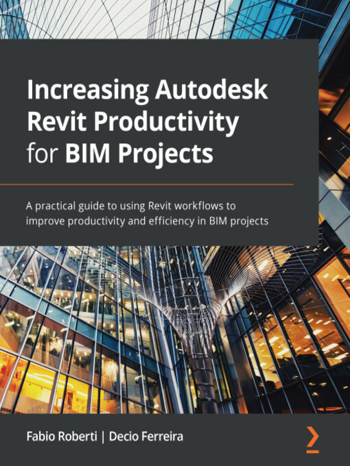 Title details for Increasing Autodesk Revit Productivity for BIM Projects by Fabio Roberti - Available